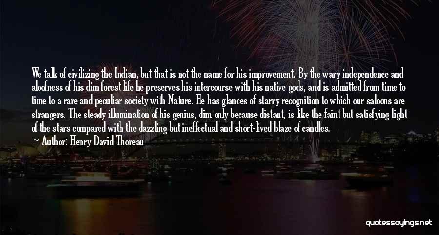 Aloofness Quotes By Henry David Thoreau