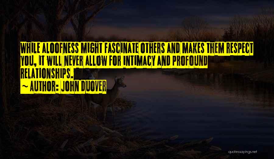 Aloofness Quotes By John Duover
