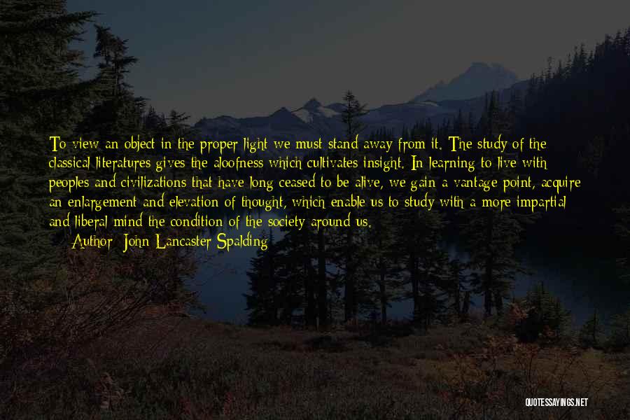 Aloofness Quotes By John Lancaster Spalding
