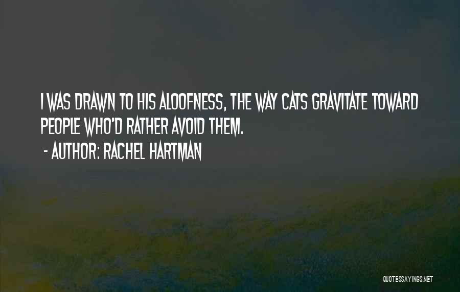 Aloofness Quotes By Rachel Hartman