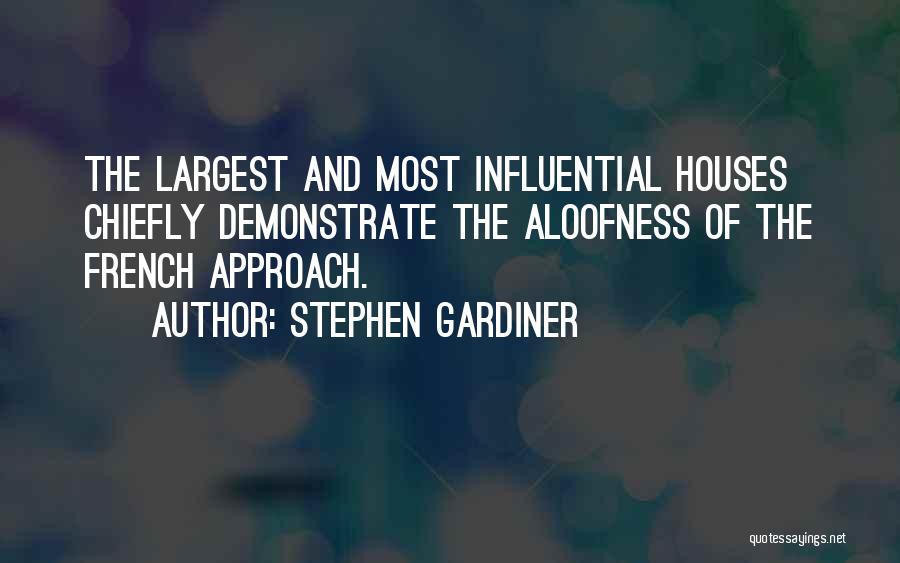 Aloofness Quotes By Stephen Gardiner