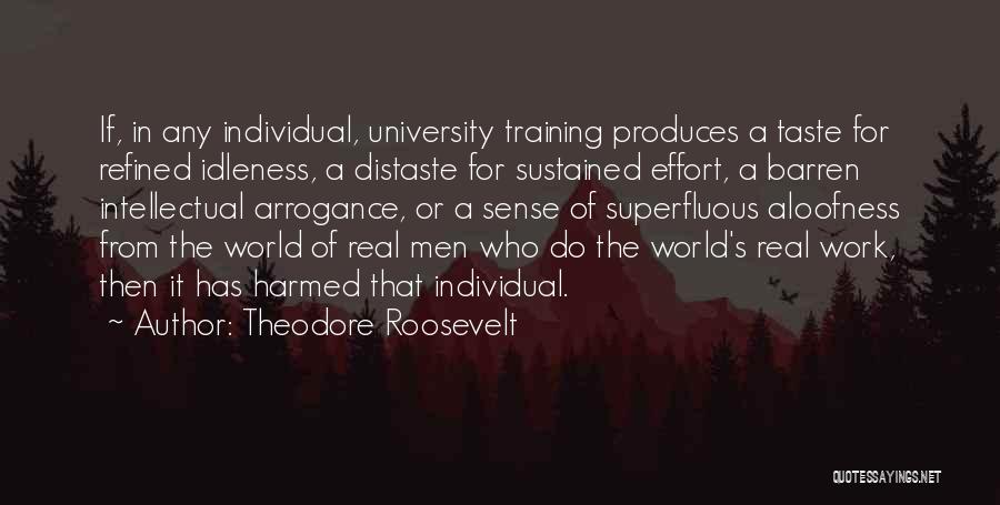 Aloofness Quotes By Theodore Roosevelt