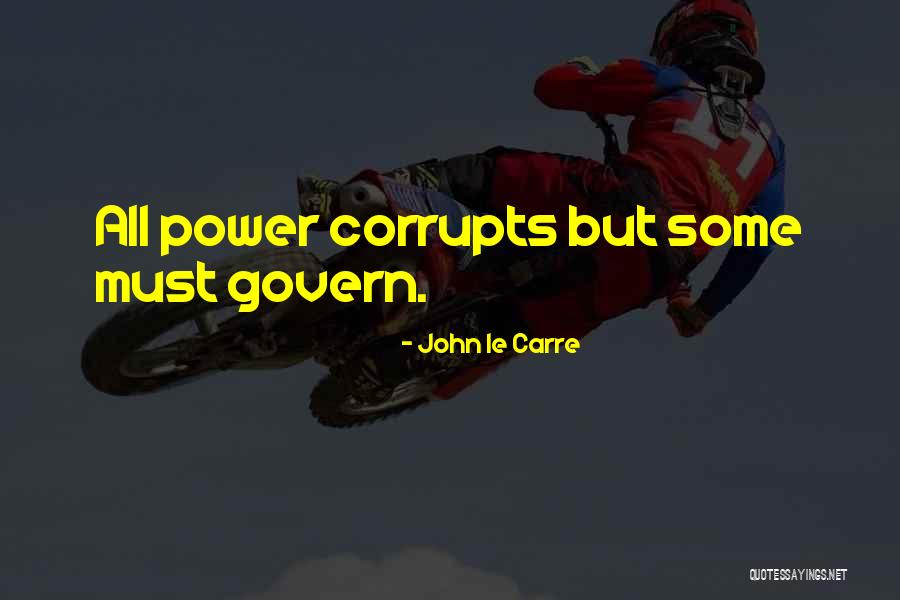 Alotta Casa Quotes By John Le Carre Alotta Casa Quotes By John Le Carre