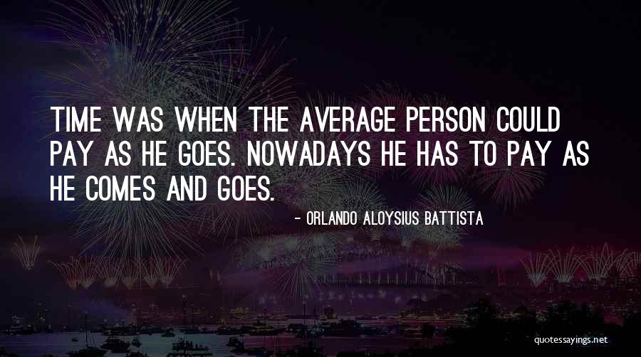 Aloysius Battista Quotes By Orlando Aloysius Battista Aloysius Battista Quotes By Orlando Aloysius Battista