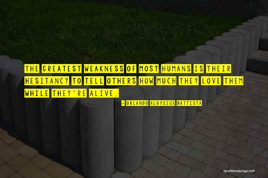 Aloysius Battista Quotes By Orlando Aloysius Battista Aloysius Battista Quotes By Orlando Aloysius Battista