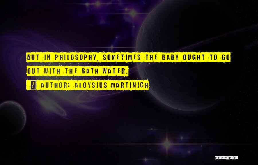 Aloysius Quotes By Aloysius Martinich