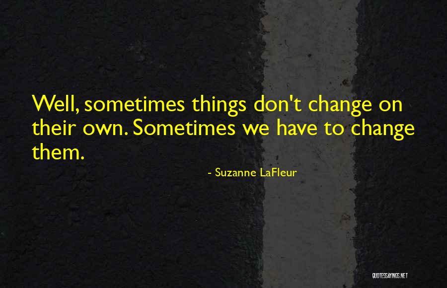 Aloyzas Vaznaitis Quotes By Suzanne LaFleur