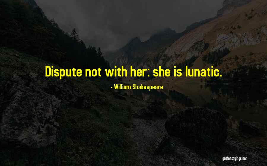 Aloyzas Vaznaitis Quotes By William Shakespeare