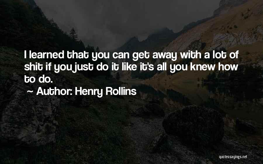 Alpenburg Hotel Quotes By Henry Rollins