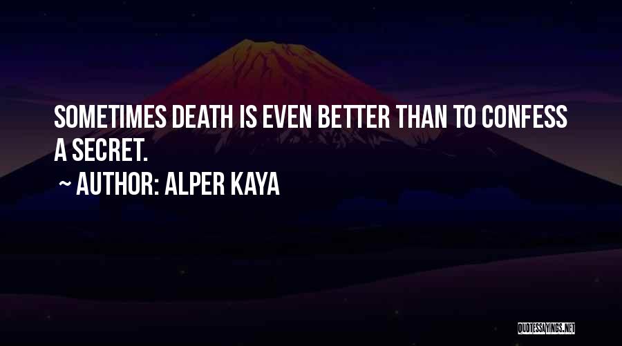 Alper Kaya Quotes 147597