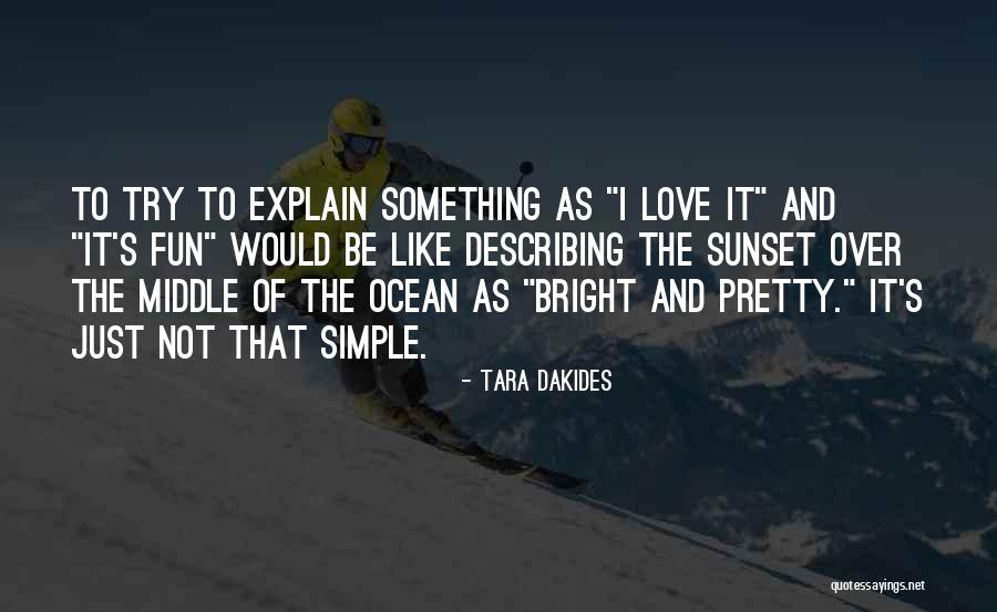 Alperin Fried Quotes By Tara Dakides Alperin Fried Quotes By Tara Dakides