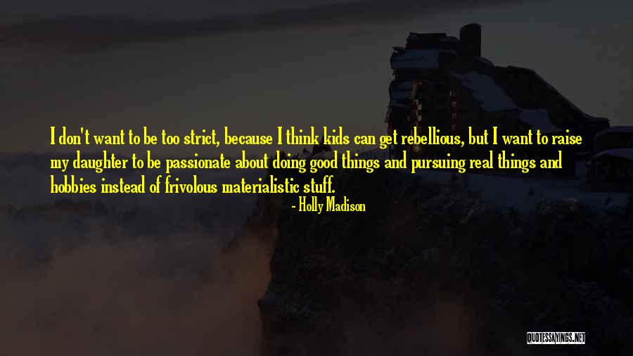 Alpersons Quotes By Holly Madison Alpersons Quotes By Holly Madison