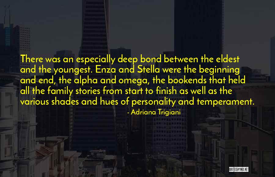 Alpha And Omega Quotes By Adriana Trigiani Alpha And Omega Quotes By Adriana Trigiani