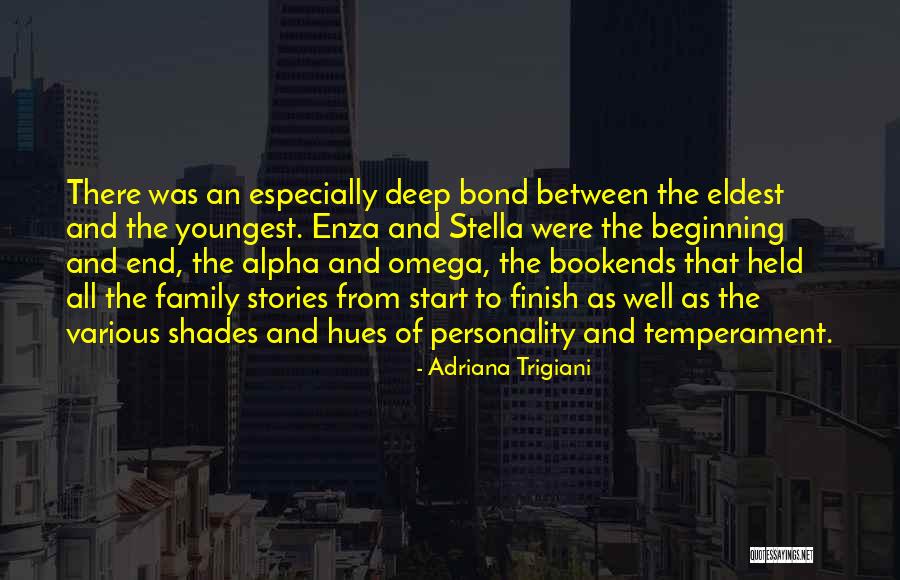 Alpha And Omega Quotes By Adriana Trigiani