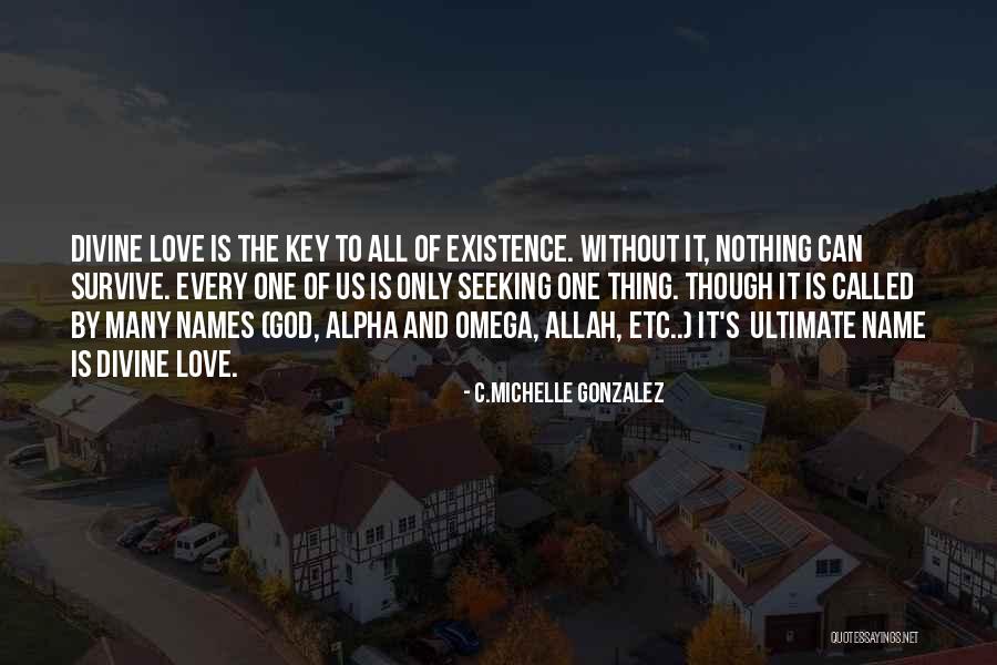 Alpha And Omega Quotes By C.Michelle Gonzalez