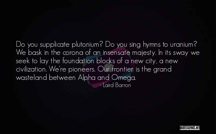 Alpha And Omega Quotes By Laird Barron Alpha And Omega Quotes By Laird Barron