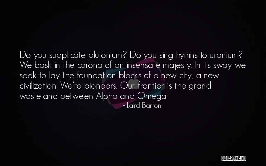 Alpha And Omega Quotes By Laird Barron