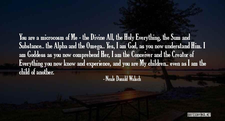 Alpha And Omega Quotes By Neale Donald Walsch