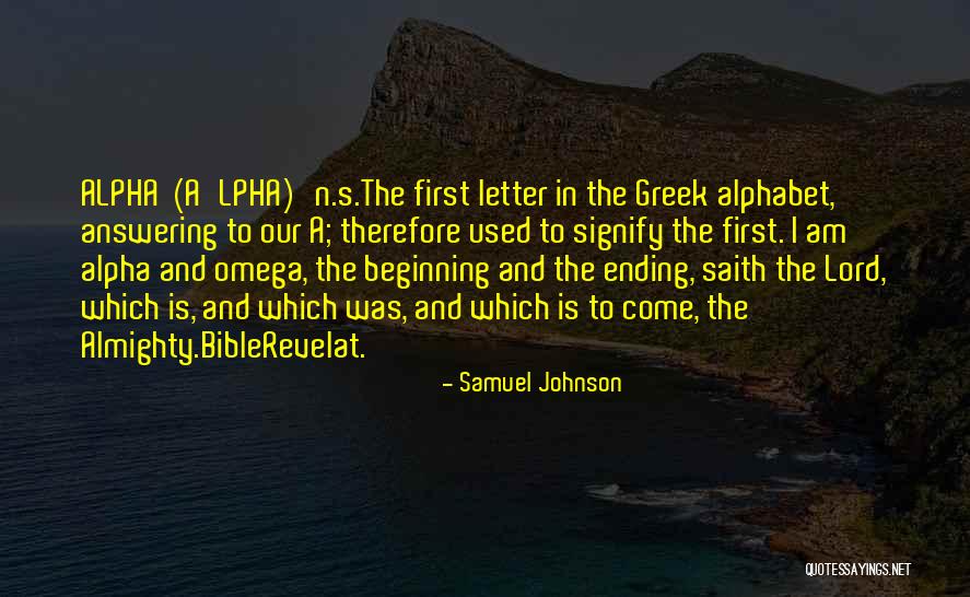 Alpha And Omega Quotes By Samuel Johnson Alpha And Omega Quotes By Samuel Johnson