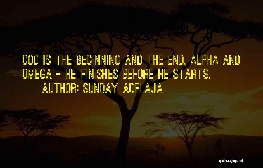 Alpha And Omega Quotes By Sunday Adelaja
