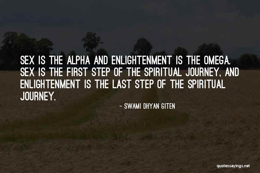 Alpha And Omega Quotes By Swami Dhyan Giten Alpha And Omega Quotes By Swami Dhyan Giten
