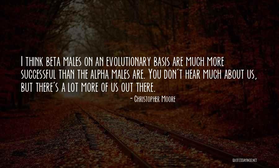 Alpha Beta Males Quotes By Christopher Moore Alpha Beta Males Quotes By Christopher Moore