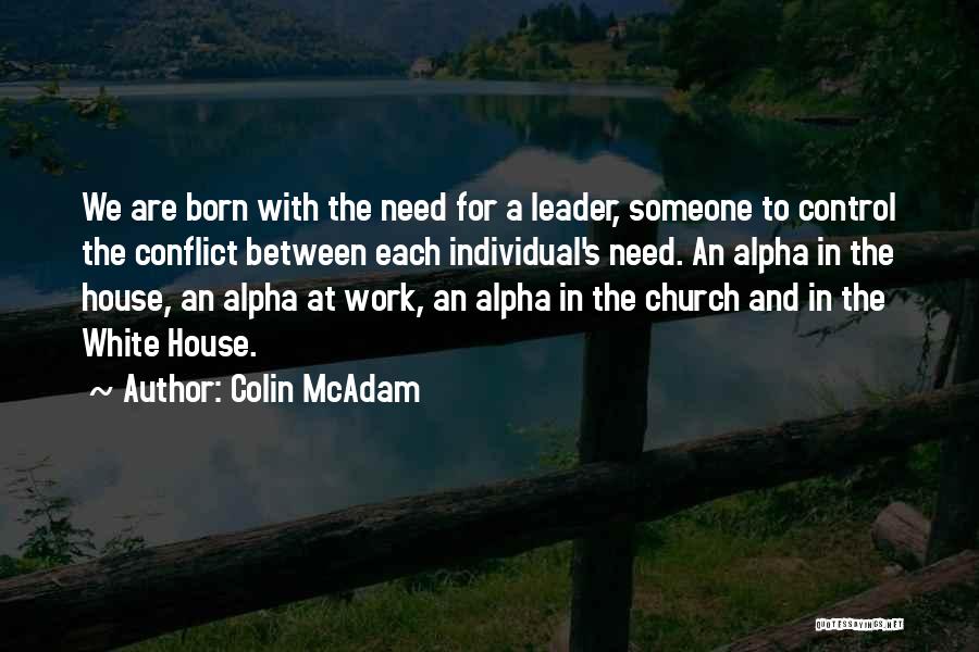 Alpha House Quotes By Colin McAdam