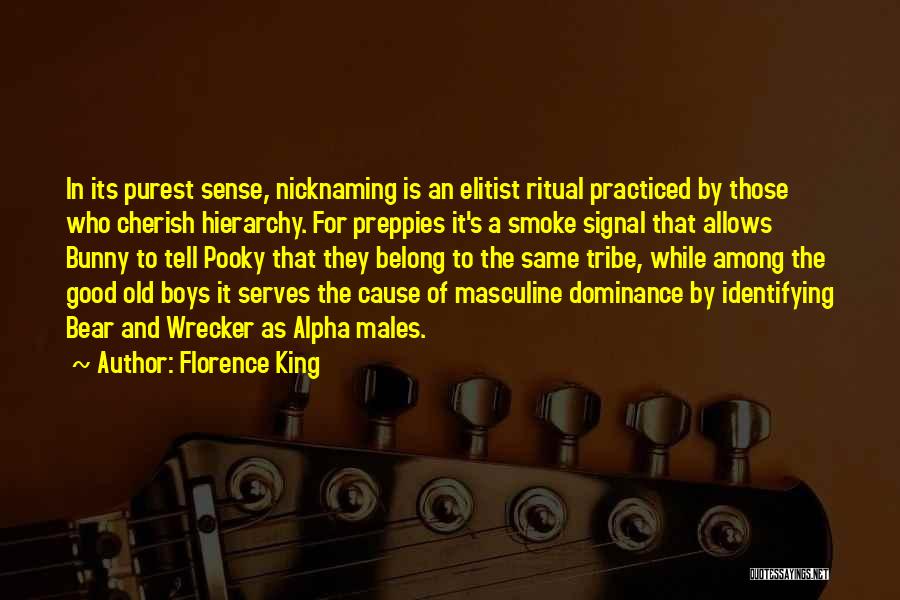 Alpha Males Quotes By Florence King