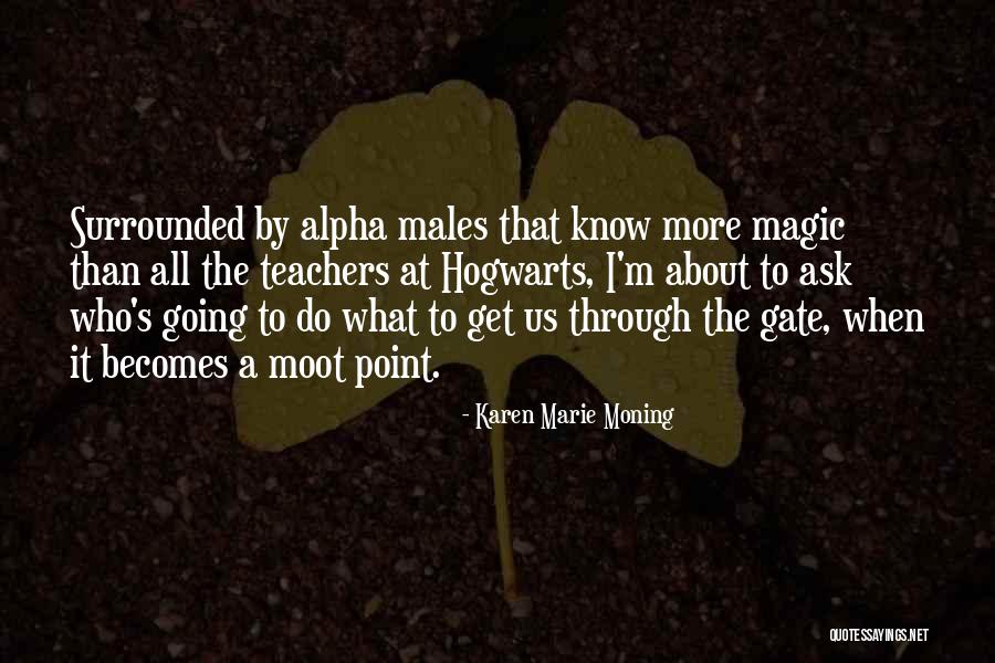 Alpha Males Quotes By Karen Marie Moning