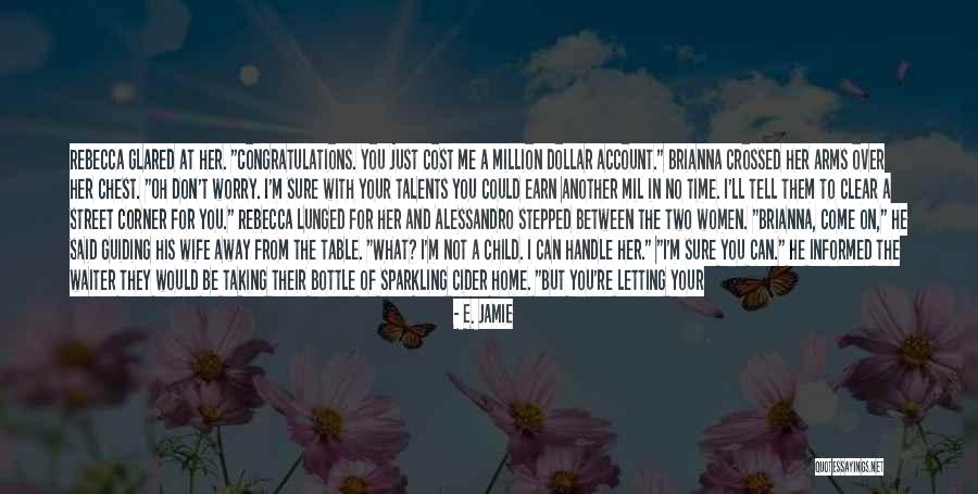 Alpha Man Quotes By E. Jamie Alpha Man Quotes By E. Jamie