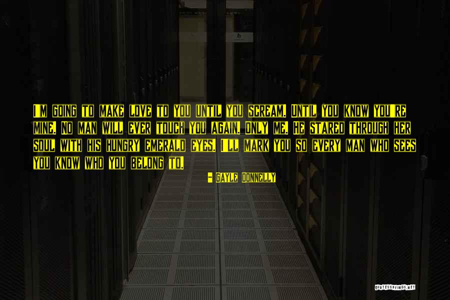 Alpha Man Quotes By Gayle Donnelly Alpha Man Quotes By Gayle Donnelly