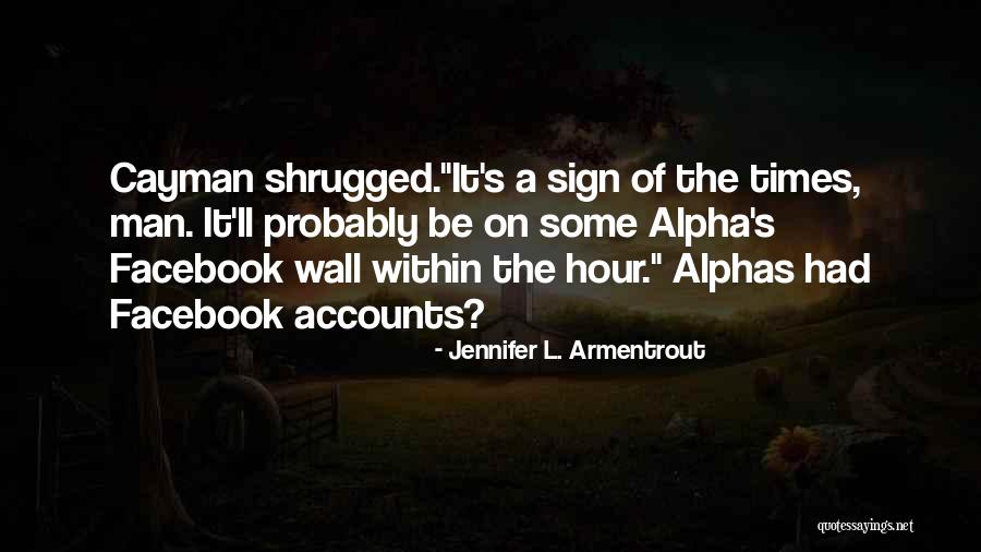 Alpha Man Quotes By Jennifer L. Armentrout Alpha Man Quotes By Jennifer L. Armentrout