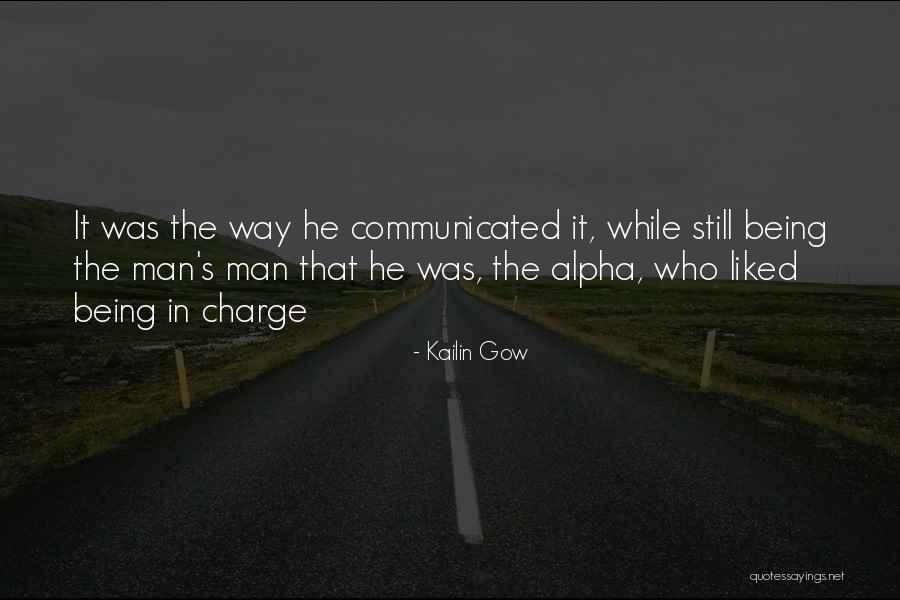 Alpha Man Quotes By Kailin Gow Alpha Man Quotes By Kailin Gow