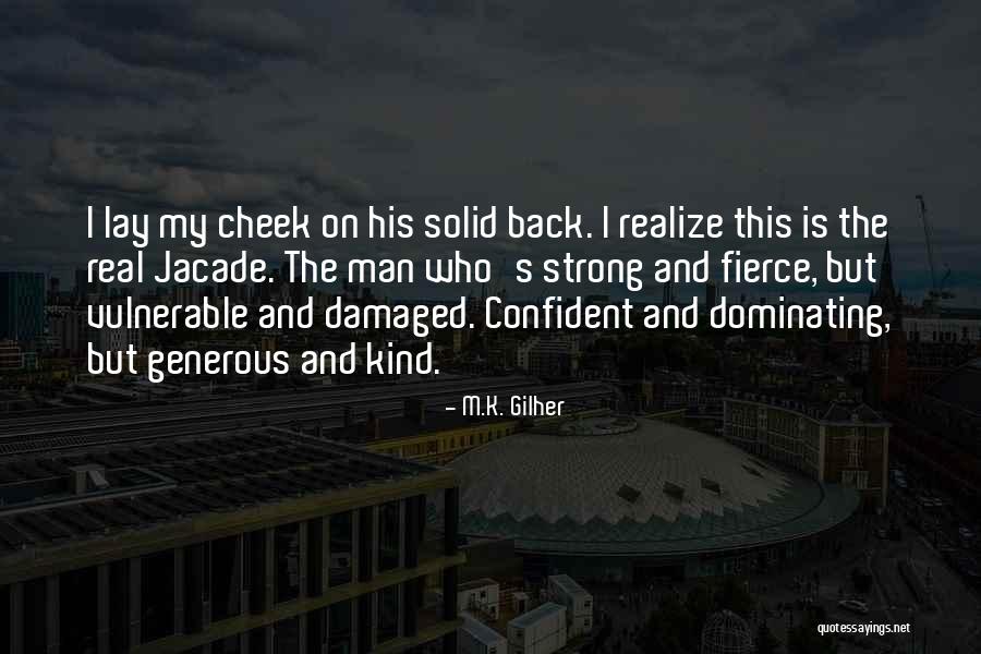 Alpha Man Quotes By M.K. Gilher Alpha Man Quotes By M.K. Gilher