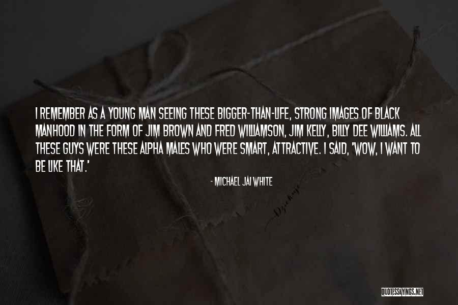 Alpha Man Quotes By Michael Jai White Alpha Man Quotes By Michael Jai White
