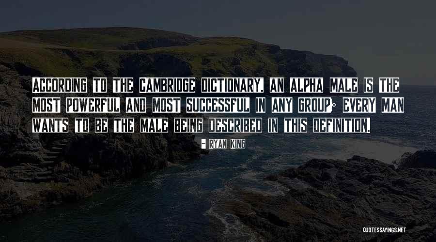 Alpha Man Quotes By Ryan King Alpha Man Quotes By Ryan King