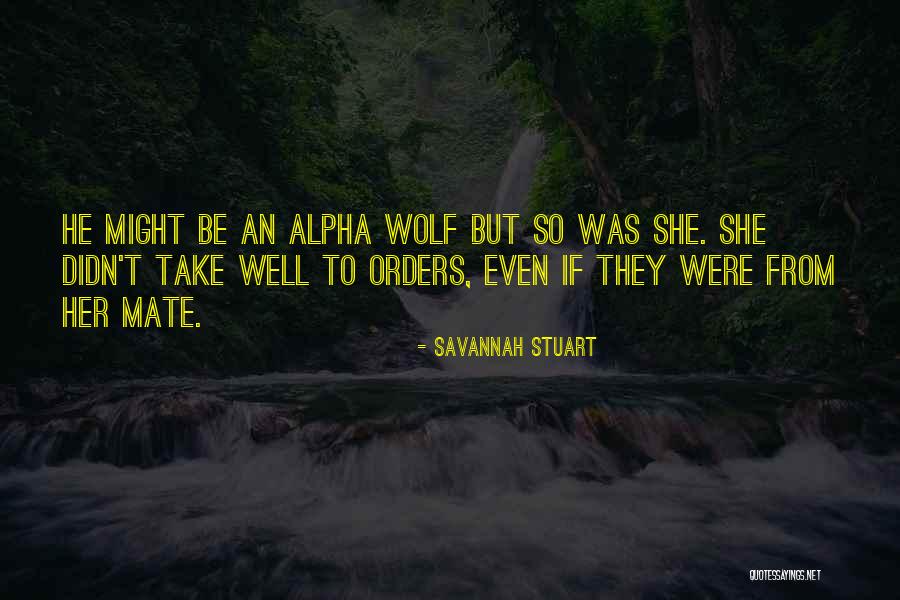 Alpha Wolf Quotes By Savannah Stuart