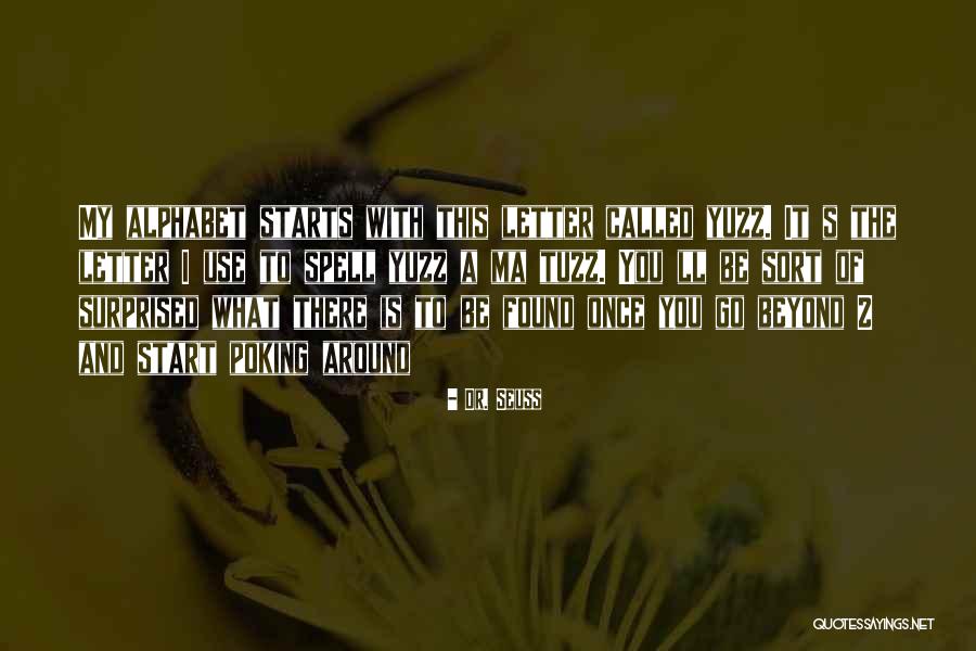 Alphabet A Quotes By Dr. Seuss Alphabet A Quotes By Dr. Seuss