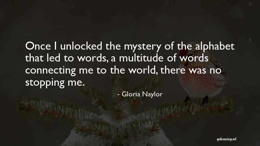 Alphabet A Quotes By Gloria Naylor Alphabet A Quotes By Gloria Naylor