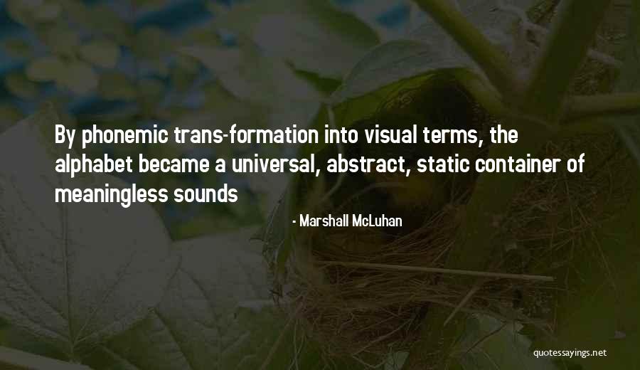 Alphabet A Quotes By Marshall McLuhan Alphabet A Quotes By Marshall McLuhan
