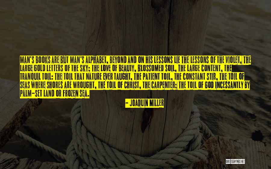 Alphabet Love Book Quotes By Joaquin Miller Alphabet Love Book Quotes By Joaquin Miller