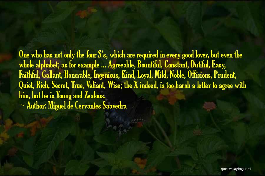 Alphabet Quotes By Miguel De Cervantes Saavedra
