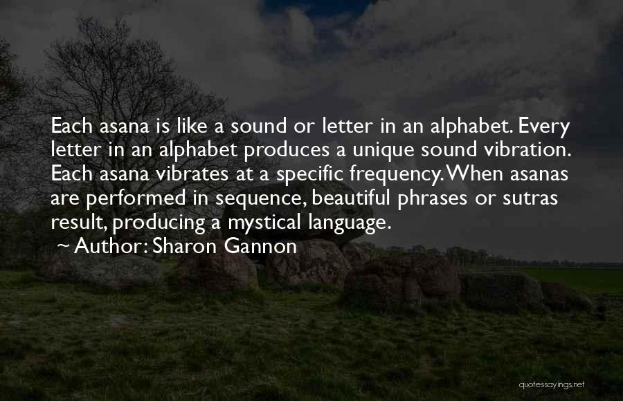 Alphabet Quotes By Sharon Gannon