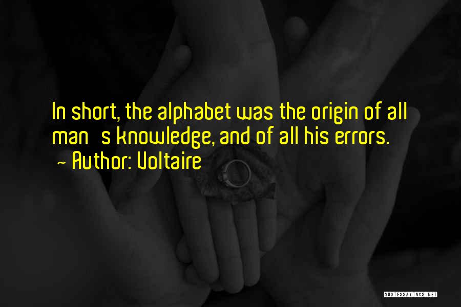 Alphabet Quotes By Voltaire