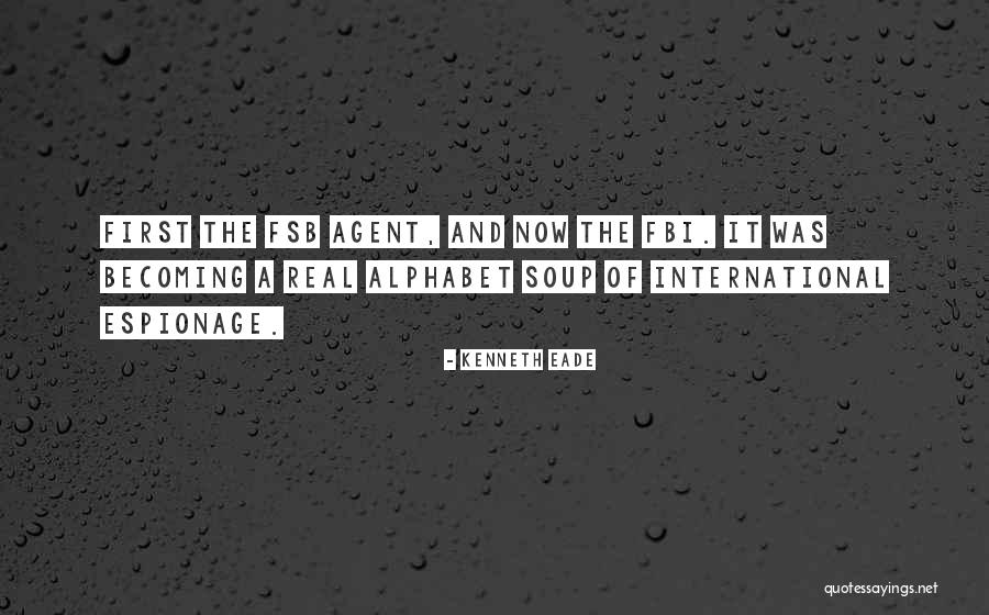 Alphabet Soup Quotes By Kenneth Eade Alphabet Soup Quotes By Kenneth Eade