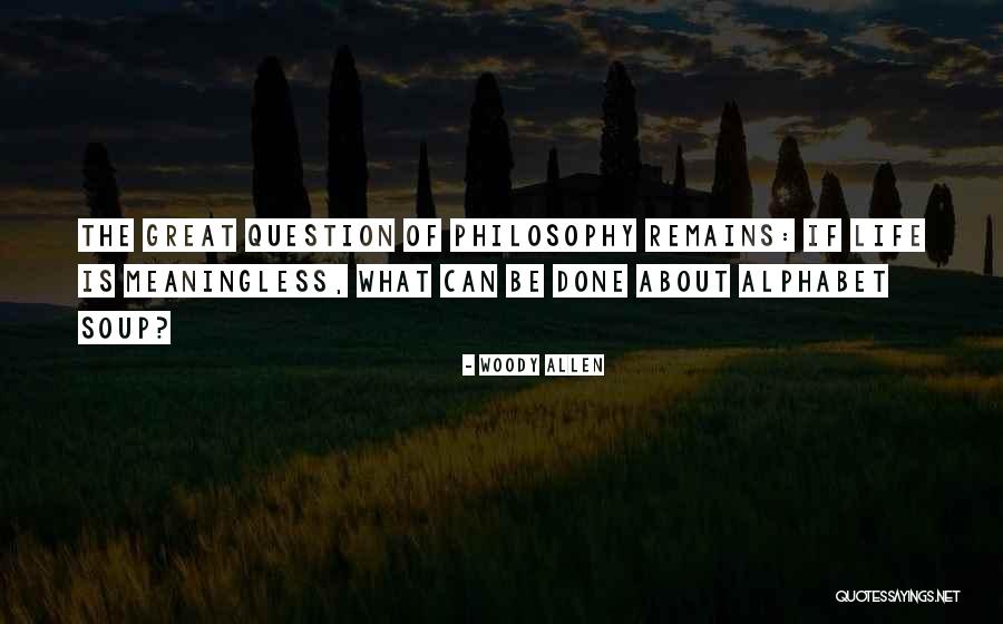 Alphabet Soup Quotes By Woody Allen Alphabet Soup Quotes By Woody Allen