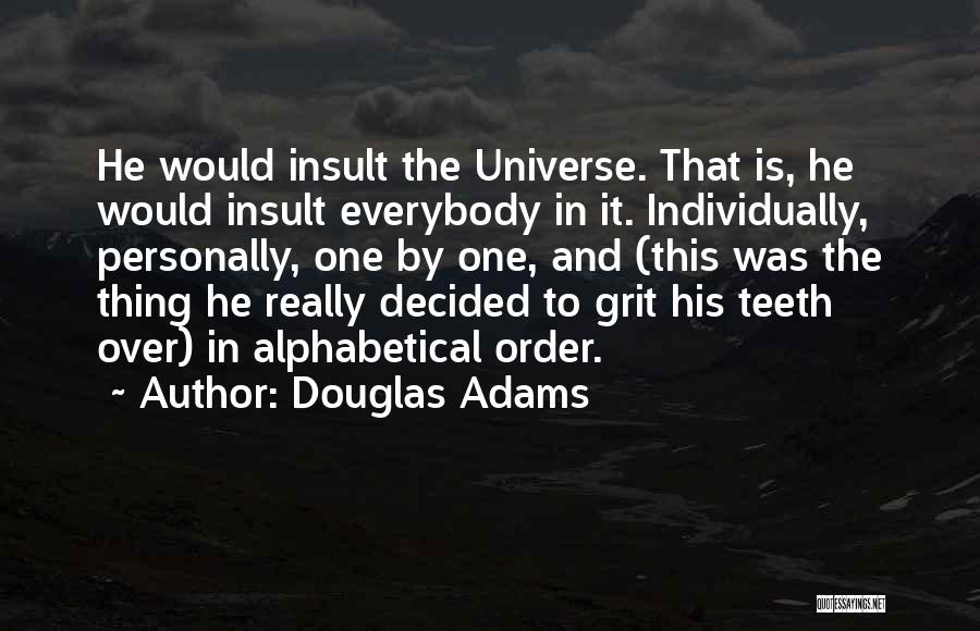 Alphabetical Quotes By Douglas Adams