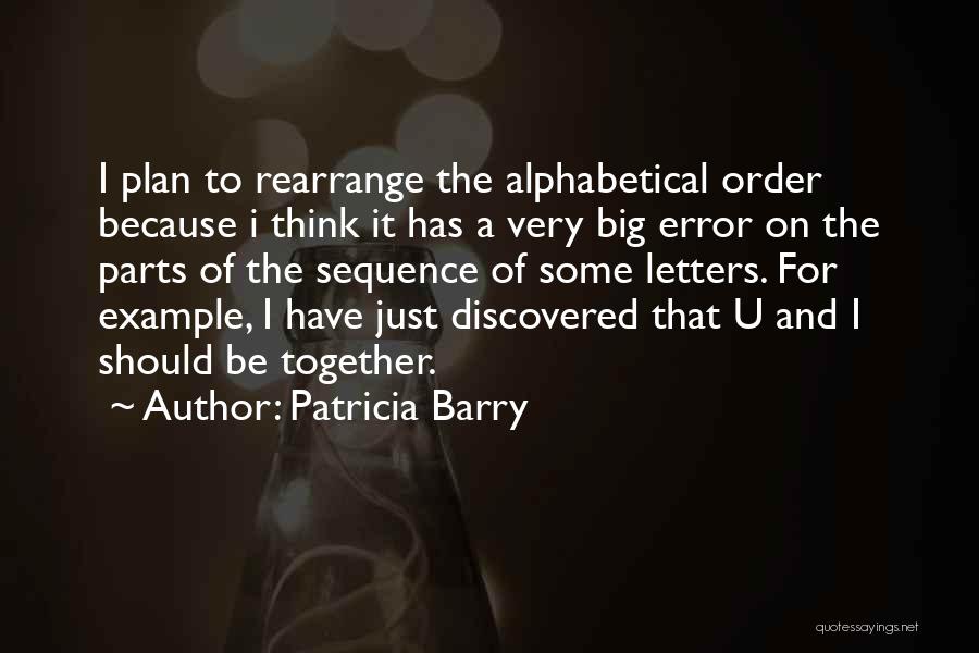 Alphabetical Quotes By Patricia Barry