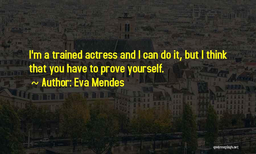 Alphard Canaan Quotes By Eva Mendes