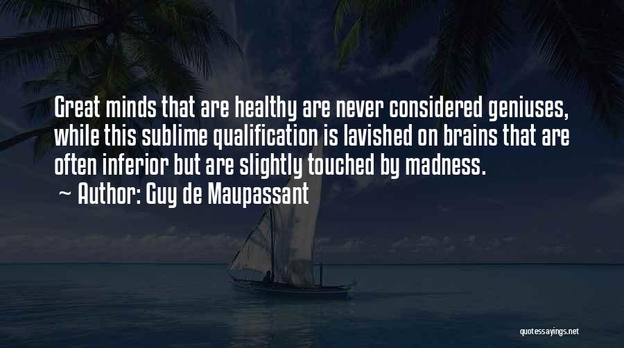 Alphard Canaan Quotes By Guy De Maupassant